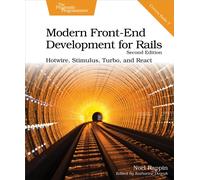 Modern Front-End Development for Rails, Second Edition : Hotwire, Stimulus, Turbo, and React
