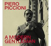 Piero Piccioni - A Modern Gentleman - The Refined And Bittersweet Sound Of An Italian Maestro [VINYL]
