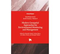 Modern Geospatial Approaches for Environmental Monitoring and Management (Earth Sciences)