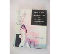 Modern Glamour: The Art Of Unexpected Style