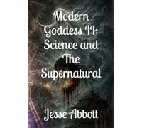 Modern Goddess II: Science and the Supernatural