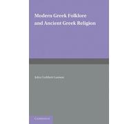 Modern Greek Folklore and Ancient Greek Religion: A Study in Survivals