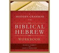 Modern Grammar For Biblical Hebrew Workbook, A