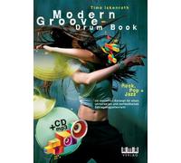 Modern Groove - Drum Book: Rock, Pop + Jazz. Ei, Ickenroth.