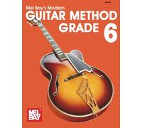 Modern Guitar Method Grade 6 (Grade Six)