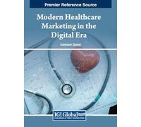 Modern Healthcare Marketing in the Digital Era