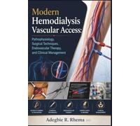 Modern Hemodialysis Vascular Access: Pathophysiology, Surgical Techniques, Endovascular Therapy, and Clinical Management