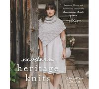 Modern Heritage Knits: Sweaters, Shawls and Accessories Inspired by American-Made Yarns