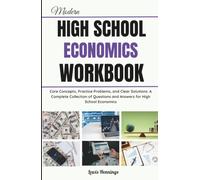 Modern High School Economics Workbook: Core Concepts, Practice Problems, and Clear Solutions: A Complete Collection of Questions and Answers for High School Economics (GradeUp Study Series)