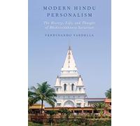 Modern Hindu Personalism: The History, Life, An. Sardella<|