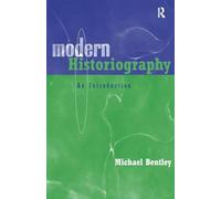 Modern Historiography: An Introduction – Routledge