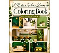 Modern Home Decor Coloring Book: Relax and Unwind with Beautiful Interior Designs and Cozy Home Inspirations