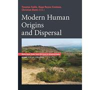 Modern Human Origins and Dispersal: 1 (Words, Bones, Genes, Tools: DFG Center for Advanced Studies)
