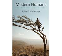 Modern Humans: Their African Origin and Global Dispersal