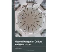 Modern Hungarian Culture and the Classics