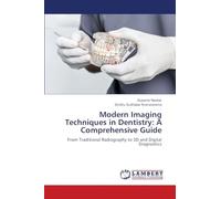Modern Imaging Techniques in Dentistry: A Comprehensive Guide