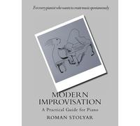 Modern Improvisation: A Practical Guide for Piano
