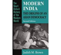 Modern India: The Origins of an Asian Democracy, 2nd Edition (The Short Oxford History of the Modern World)