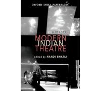 Modern Indian Theatre: A Reader (Oxford India Paperbacks)