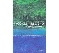 Modern Ireland: A Very Short Introduction: (Very Short Introductions)