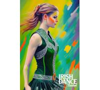 Modern Irish Dancing Notebook - for the Irish Dancer of Today: A 120 Page Lined Journal for your Irish Dance Notes with a Modern Artistic Cover Design