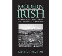 Modern Irish: Grammatical Structure and Dialectal Variation (Cambridge Studies in Linguistics)