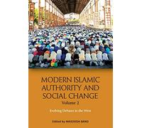 Modern Islamic Authority and Social Change: Evolving Debates in the West (2)