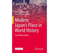 Modern Japan’s Place in World History: From Meiji to Reiwa