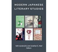 Modern Japanese Literary Studies: Volume 106 (Michigan Monograph Series in Japanese Studies)