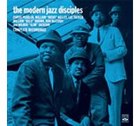 Modern Jazz Disciples - Complete Recordings: The Modern Jazz Disciples + Right Down Front (2 LPs on 1 CD)