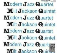 Modern Jazz Quartet/Milt Jackson Quintet