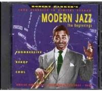 Modern Jazz : The Beginnings: GREAT ORIGINAL PERFORMANCES 1944 - 1946