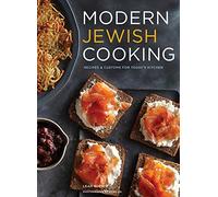 Modern Jewish Cooking: Recipes & Customs for Todays Kitchen
