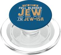 Modern Jewish People I'm Not A Full Blooded Jew I'm Jew-ish PopSockets PopGrip for MagSafe