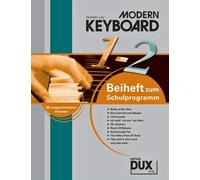 Modern Keyboard, Beiheft 1-2 keyboard Beiheft 1-2 zur Schule Edition DUX