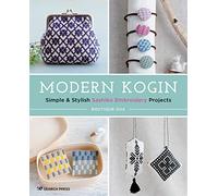 Modern Kogin: Simple & stylish sashiko embroidery projects