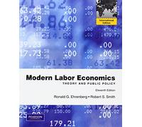 Modern Labor Economics: Theory and Public Policy: International Edition