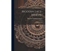 Modern Lace-making: Advanced Studies