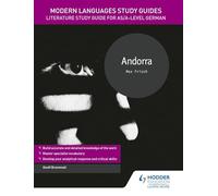 Modern Languages Study Guides: Andorra: Literature Study Guide for AS/A-level German