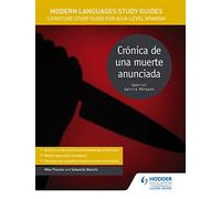 Modern Languages Study Guides: Crónica de una muerte anunciada: Literature Study Guide for AS/A-level Spanish (Film and literature guides)