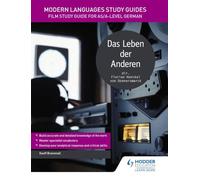 Modern Languages Study Guides: Das Leben der Anderen: Film Study Guide for AS/A-level German (Film and literature guides)