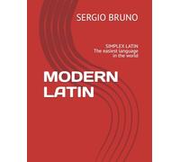 MODERN LATIN: SIMPLEX LATIN The easiest language in the world