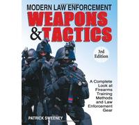 Modern Law Enforcement Weapons and Tactics