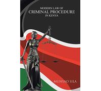 Modern Law of Criminal Procedure in Kenya