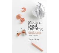Modern Legal Drafting : A Guide to Using Clearer Language