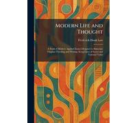 Modern Life and Thought: A Book of Modern Applied Essays Designed to Stimulate Original Thinking and Writing Along Lines of Social and National Value