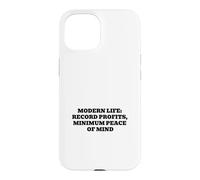 Modern Life Record Profits Minimum Peace of Mind Case for iPhone 15