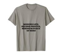 Modern Life Record Profits Minimum Peace of Mind T-Shirt