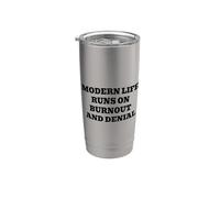 Modern Life Runs On Burnout and Denial Stainless Steel Insulated Tumbler