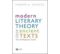 Modern Literary Theory and Ancient Texts